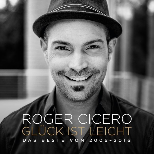 Roger Cicero Glück ist leicht