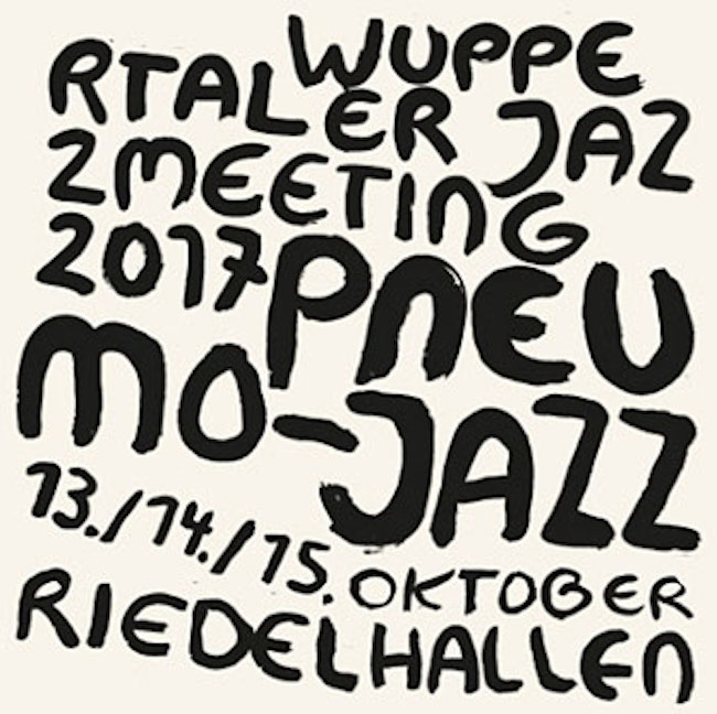 Wuppertal „Pneumo-Jazz“ - Jazz meeting 2017 mit fettem Line-up