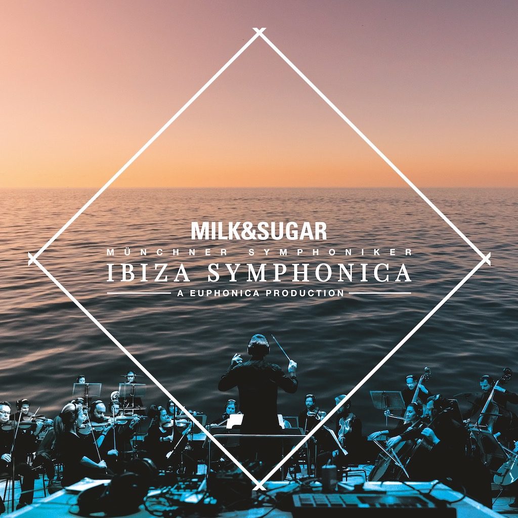 Milk & Sugar Ibiza Euphonica live eingespielt von den Münchner Symphonikern