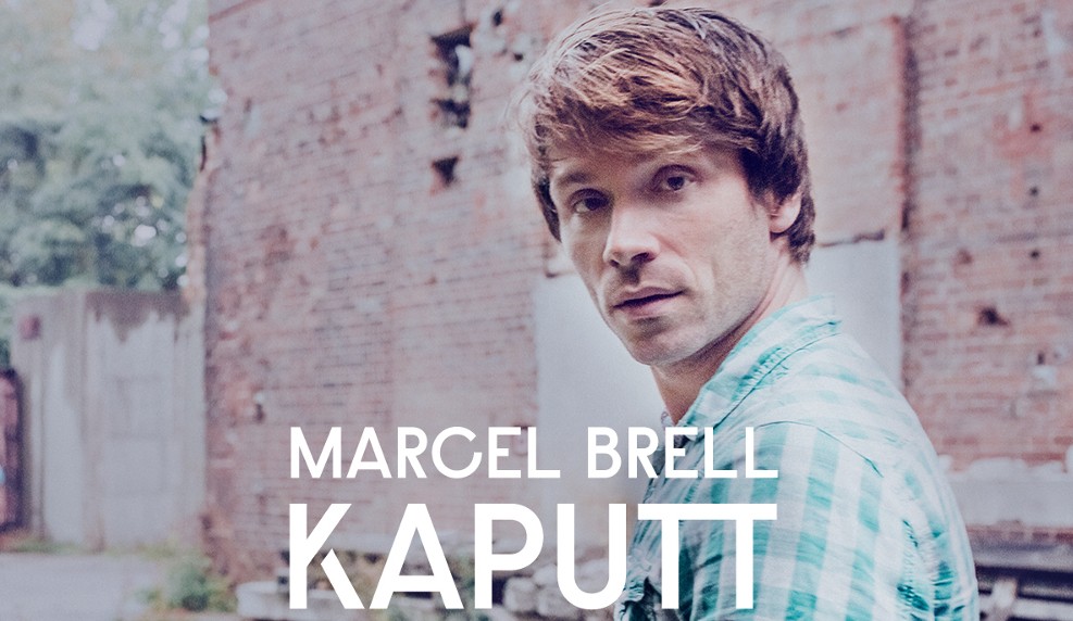 Marcel Brell Kaputt